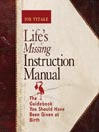 Cover image for Life's Missing Instruction Manual